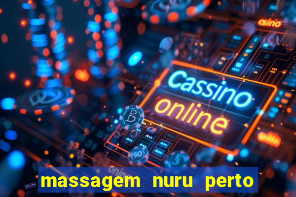 massagem nuru perto de mim